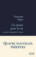 Un matin pour la vie et autres musiques de scènes, et autres musiques de scène