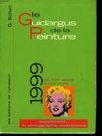 Le guidargus de la peinture., 1999, Le guidargus de la peinture - 1999 - du XIXe siècle à nos jours, du XIXe siècle à nos jours