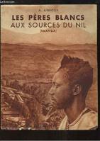 Les Pères Blancs aux Sources du Nil (Ruanda)