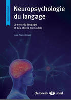 Psycho-neurologie du langage, Le sens du langage et des objets du monde