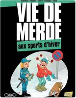 17, Vie de merde - Tome 17 Aux sports d'hiver