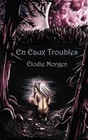 Chroniques d'un autre monde Tome 1 - En Eaux Troubles