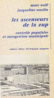 Les ascenseurs de la ZUP : contrôle populaire et autogestion municipale, Contrôle populaire et autogestion municipale