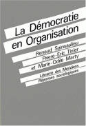 La Démocratie en organisation, vers des fonctionnements collectifs de travail