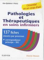 Pathologies et thépareutiques en soins infirmiers, 137 fiches pour ESI et infirmiers