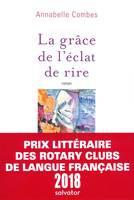 La grâce de l'éclat de rire, Prix littéraire des Rotary clubs de langue française 2018