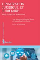 L'innovation juridique et judiciaire, Méthodologie et perspectives