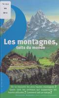 Les montagnes, toits du monde