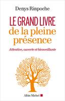 Le Grand Livre de la pleine présence, Attentive, ouverte et bienveillante