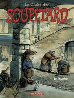 Le cadet des Soupetard., 1, Le cadet des Soupetard Tome I : La louche