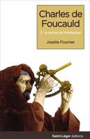 3, Charles de Foucauld, 3. naissance de l'intellectuel