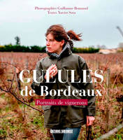 Gueules de Bordeaux, Portraits de vignerons