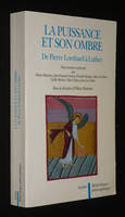 La Puissance et son ombre : De Pierre Lombard à Luther