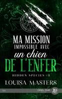 Ma mission impossible avec un chien de l'enfer, Hidden Species #3