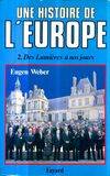 Une Histoire de l'Europe ., 2, Des Lumières à nos jours, Une histoire de l'Europe, Des Lumières à nos jours