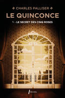 5, Le quinconce , Tome 5 : Le secret des cinq roses