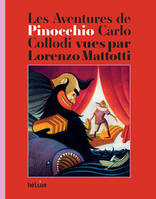 Les aventures de Pinocchio, VUES PAR LORENZO MATTOTTI