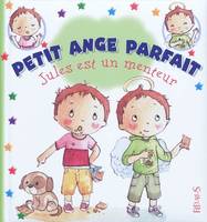 Petit ange parfait, 10, Jules est un menteur