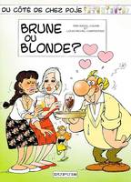 Du côté de chez Poje ., Brune ou blonde ?