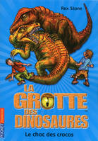 14, La grotte des dinosaures - tome 14 Le choc des crocos