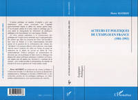 Acteurs et politiques de l'emploi en France, 1981-1993