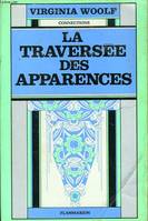 La Traversée des apparences, - TRADUIT DE L'ANGLAIS - PREFACE