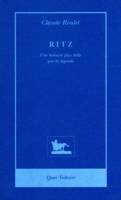 Ritz, Une histoire plus belle que la légende