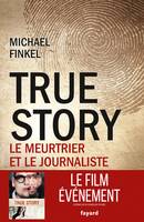 True Story, Le meurtrier et le journaliste