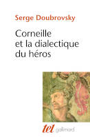 Corneille et la dialectique du héros