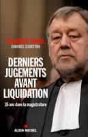 Derniers jugements avant liquidation, Trente-cinq ans dans la magistrature