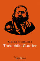 Thibaudet à l'Académie, 4, Théophile Gautier