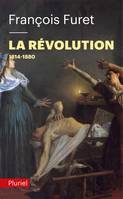 Histoire de France Hachette., II, Terminer la Révolution, La révolution Tome II : 1814, 1814-1880