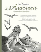Les contes d'Andersen illustrés par les plus grands artistes, illustrés par les plus grands artistes