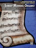 Volume 4: Introductions to Hymns and Carols, Sunday Morning Organist