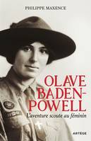 Olave Baden-Powell, l'aventure scoute au féminin, L'aventure scoute au féminin