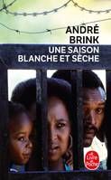 Une saison blanche et sèche - Collection le livre de poche n°5638.