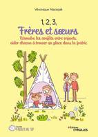 1, 2, 3, frères et soeurs, Résoudre les conflits entre enfants, aider chacun à trouver sa place dans la fratrie