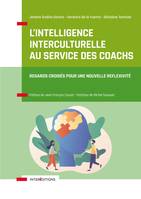 L'intelligence interculturelle au service des coachs, Regards croisés pour une nouvelle réflexivité