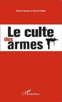 Le culte des armes