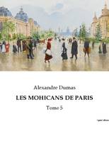 LES MOHICANS DE PARIS, Tome 5