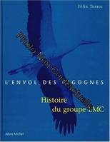 L'Envol des cigognes, Histoire du groupe EMC