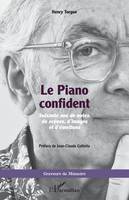 Le Piano confident, <i>Soixante ans de notes, de scènes, d'images et d'émotions</i>