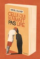 Fiction Celui qui n'aimait pas lire