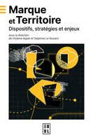 Marque et Territoire, Dispositifs, stratégies et enjeux