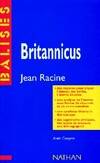 Britannicus, résumé analytique, commentaire critique, documents complémentaires