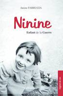 Ninine, enfant de la guerre, enfant de la guerre