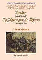 Verdun, juin-juillet 1916; La montagne de Reims, mai-juin 1916 [i.e. 1918]