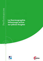 La thermographie infrarouge active sur pièces forgées