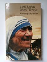 Mere teresa, UNE VIE POUR L'AMOUR