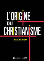 L'origine du christianisme, Une étude historique